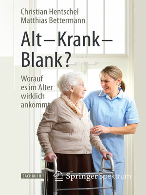 cover image of Alt – Krank – Blank?